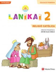 LANIKAI 2. RELIGIÓ CATÒLICA. CATALUNYA | 9788468256849 | A. SALAS, Mª B. ARRIBAS, J. CASADO, M. GONZÁLEZ, G. LLORENTE, A. MARTÍN