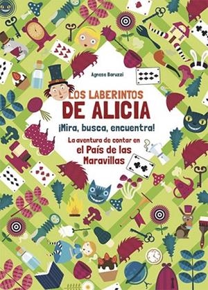 LOS LABERINTOS DE ALICIA. ¡MIRA, BUSCA, ENCUENTRA! (VVKIDS) | 9788468258713 | A. BARUZZI