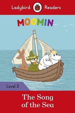 MOOMIN: THE SONG OF THE SEA-LADYBIRD READERS LEVEL 3 | 9780241365304 | TEAM LADYBIRD READERS