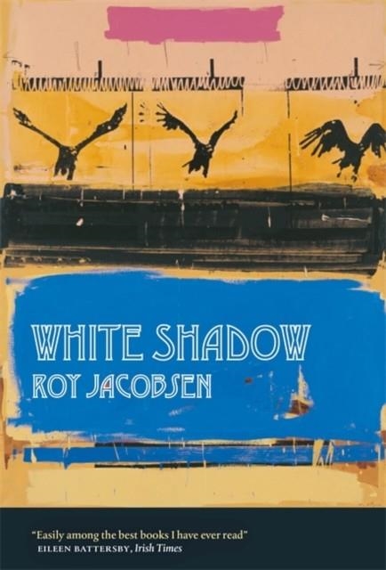 WHITE SHADOW | 9780857058119 | ROY JACOBSEN