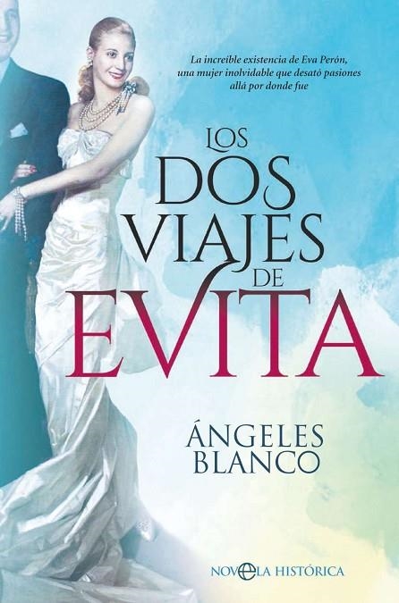LOS DOS VIAJES DE EVITA | 9788491645498 | ÁNGELES BLANCO