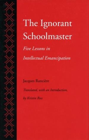 THE IGNORANT SCHOOLMASTER | 9780804719698 | JACQUES RANCIERE