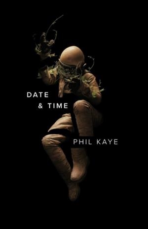 DATE AND TIME | 9781943735365 | PHIL KAYE