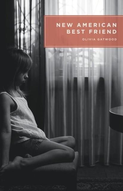 NEW AMERICAN BEST FRIEND | 9781943735105 | OLIVIA GATWOOD