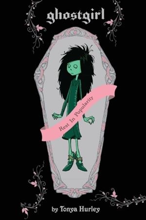 GHOSTGIRL | 9780316036351 | TONYA HURLEY