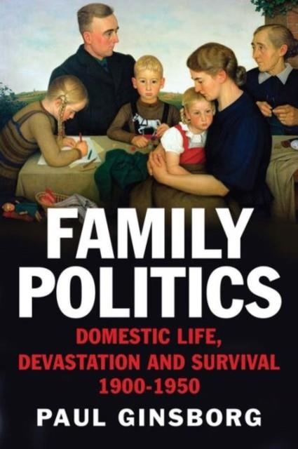 FAMILY POLITICS | 9780300219470 | PAUL GINSBORG