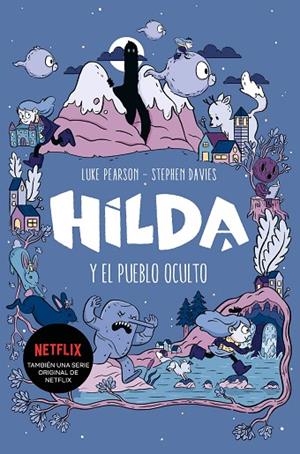 HILDA Y EL PUEBLO OCULTO | 9788417460785 | LUKE PEARSON