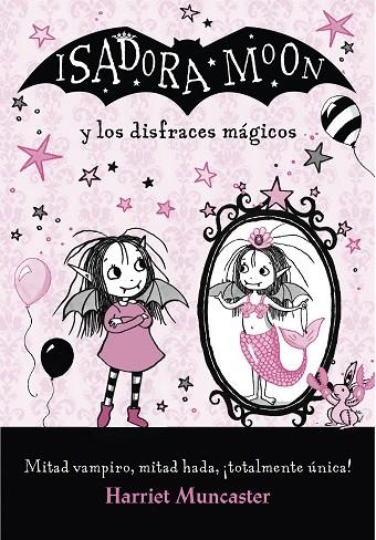 ISADORA MOON Y LOS DISFRACES MÁGICOS (ISADORA MOON) | 9788420487649 | HARRIET MUNCASTER