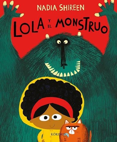 LOLA Y EL MONSTRUO | 9788417074449 | NADIA SHIREEN