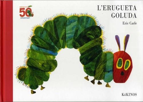 L'ERUGUETA GOLUDA 50 ANIVERSARIO | 9788417074616 | ERIC CARLE