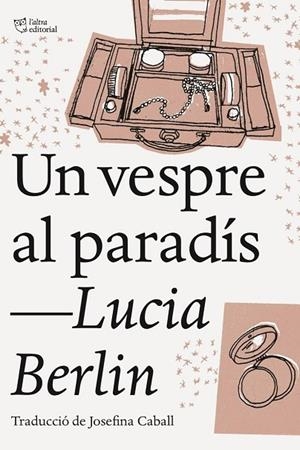 UN VESPRE AL PARADÍS | 9788494911002 | LUCIA BERLIN