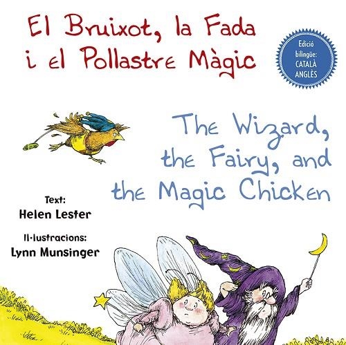 EL BRUIXOT, LA FADA I EL POLLASTRE MÀGIC - THE WIZARD, THE FAIRY, AND THE MAGIC | 9788491452447 | HELEN LESTER