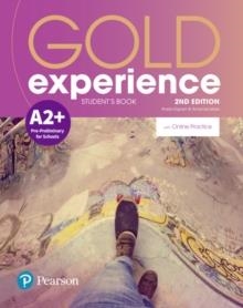 GOLD EXPERIENCE 2ND EDITION A2+ STUDENT'S BOOK WITH ONLINE PRACTICE PACK | 9781292237251