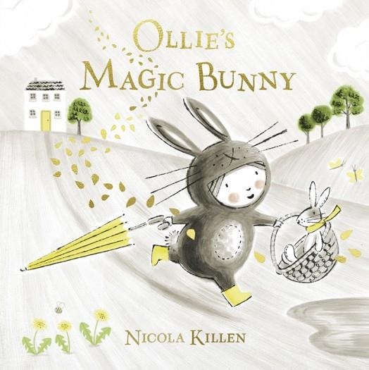 OLLIE'S MAGIC BUNNY | 9781471167966 | NICOLA KILLEN