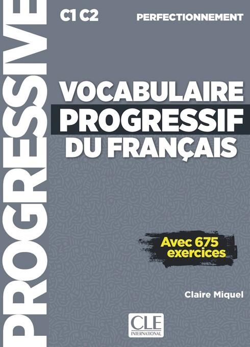 VOCABULAIRE PROGRESSIF DU FRANÇAIS PERFECTIONNEMENT | 9782090384536 | CLAIRE MIQUEL