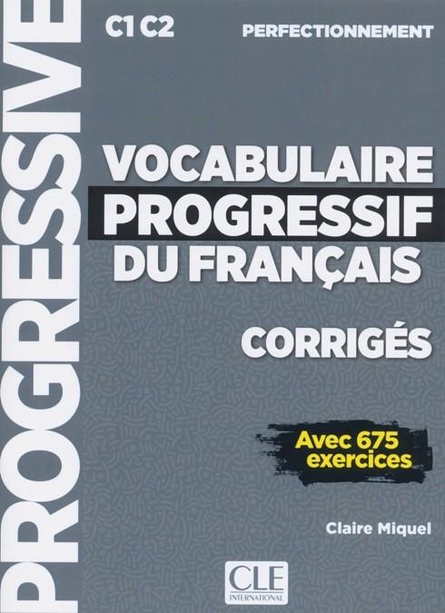 VOCABULAIRE PROGRESSIF NIVEAU PERFECTIONNEMENT - CORRIGÉS | 9782090384543 | CLAIRE MIQUEL