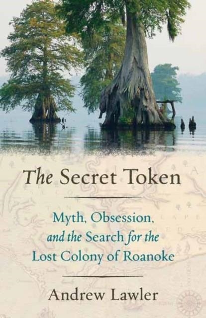 THE SECRET TOKEN | 9781101974605 | ANDREW LAWLER