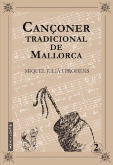 CANÇONER TRADICIONAL DE MALLORCA | 9788416163663 | JULIA, MIQUEL