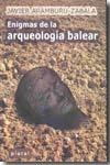 ENIGMAS DE LA ARQUEOLOGÍA BALEAR | 9788496841307 | ARAMBURU-ZABALA HIGUERA, JAVIER