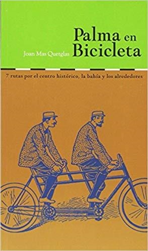 PALMA EN BICICLETA | 9788496376045 | MAS QUETGLAS, JOAN