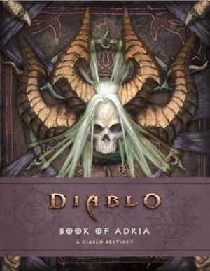 DIABLO BESTIARY - THE BOOK OF ADRIA | 9781789091311 | ROBERT BROOKS/MATT BURNS