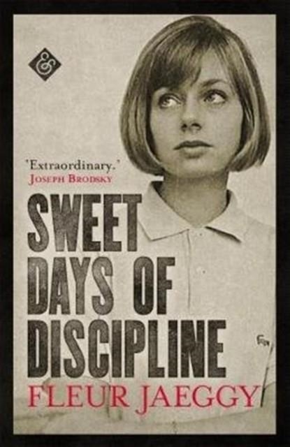 SWEET DAYS OF DISCIPLINE | 9781911508182 | FLEUR JAEGGY
