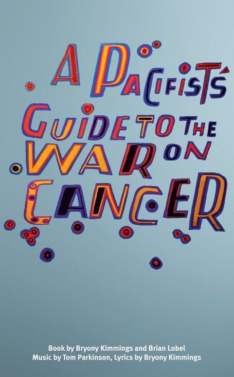 A PACIFIST'S GUIDE TO THE WAR ON CANCER | 9781786820600 | BRYONY KIMMINGS/BRIAN LOBEL/TOM PARKINSON