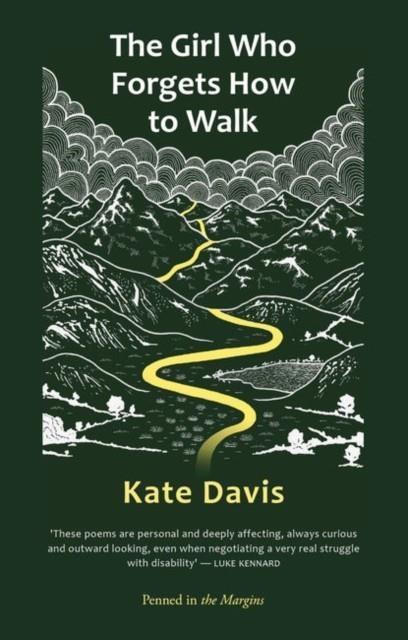 THE GIRL WHO FORGETS HOW TO WALK | 9781908058515 | KATE DAVIES