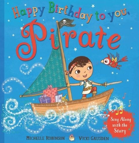 HAPPY BIRTHDAY TO YOU, PIRATE | 9780008227128 | MICHELLE ROBINSON