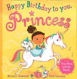 HAPPY BIRTHDAY TO YOU, PRINCESS | 9780008227166 | MICHELLE ROBINSON