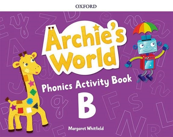 ARCHIE'S WORLD B PHONICS AND READERS PACK | 9780190532246