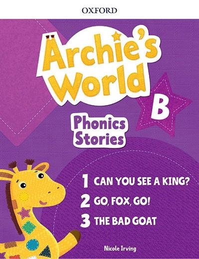 ARCHIE'S WORLD B PHONICS STORIES PACK | 9780194405652 | IRVING, NICOLE