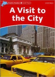 A VISIT TO THE CITY (INT) DOLPHIN READERS 2  425 | 9780194400954