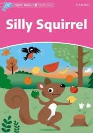 SILLY SQUIRREL DOLPHIN READERS START  175 | 9780194400763