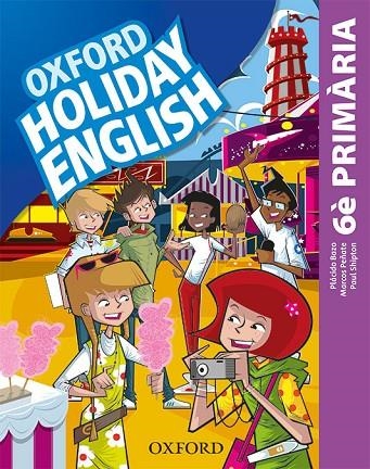 HOLIDAY ENGLISH 6º PRIM CAT 3ED REV | 9780194546454 | BAZO, PLÁCIDO/PEÑATE, MARCOS/SHIPTON, PAUL