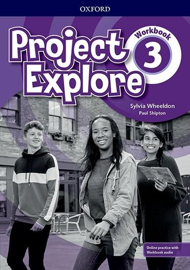 PROJECT EXPLORE 3 WB PK | 9780194256322 | WHEELDON, SYLVIA/SHIPTON, PAUL