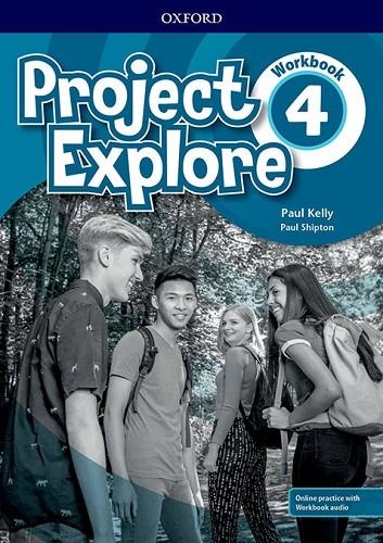 PROJECT EXPLORE 4 WB PK | 9780194256353 | KELLY, PAUL/SHIPTON, PAUL