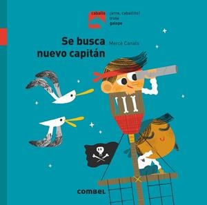 SE BUSCA NUEVO CAPITÁN | 9788491014232 | CANALS FERRER, MERCÈ