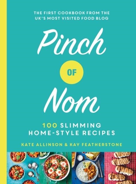 PINCH OF NOM | 9781529014068 | KAY FEATHERSTONE/KATE ALLINSON