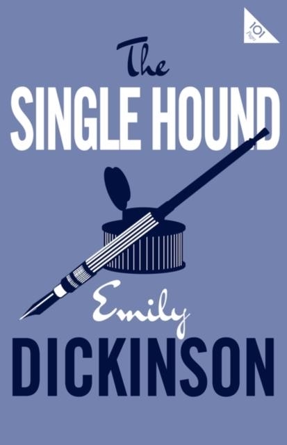 THE SINGLE HOUND | 9781847497727 | EMILY DICKINSON