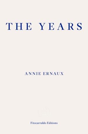 THE YEARS | 9781910695784 | ANNIE ERNAUX