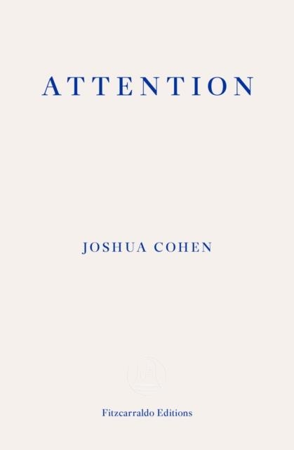 ATTENTION | 9781910695746 | JOSHUA COHEN