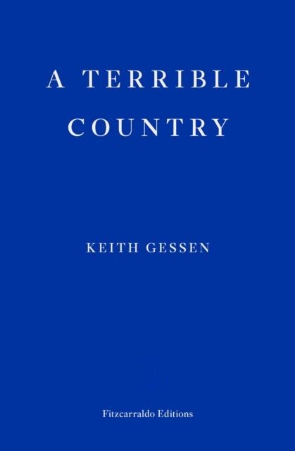 A TERRIBLE COUNTRY | 9781910695760 | KEITH GESSEN