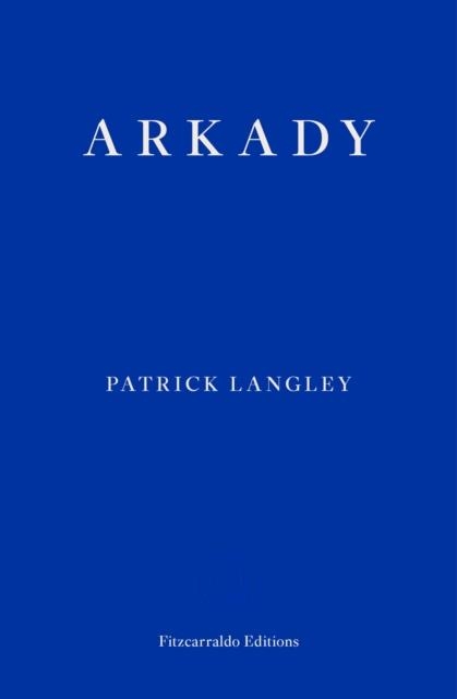 ARKADY | 9781910695517 | PATRICK LANGLEY