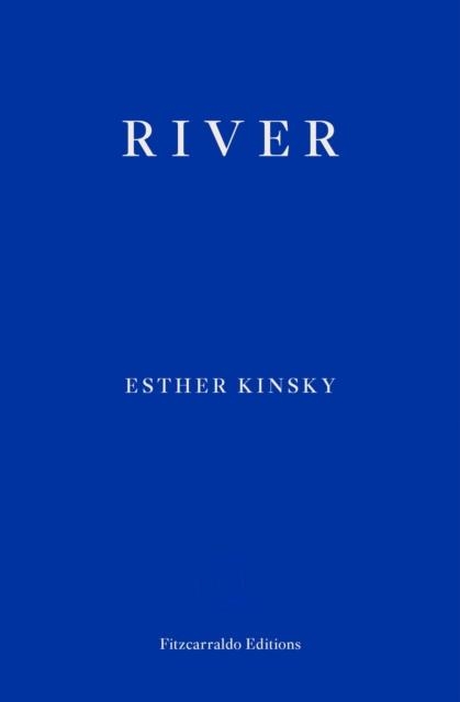 RIVER | 9781910695296 | ESTHER KINSKY