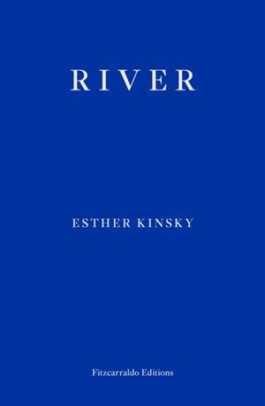 RIVER | 9781910695296 | ESTHER KINSKY