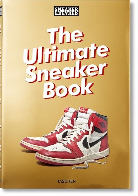 SNEAKER FREAKER. THE ULTIMATE SNEAKER BOOK | 9783836572231 | SIMON WOOD