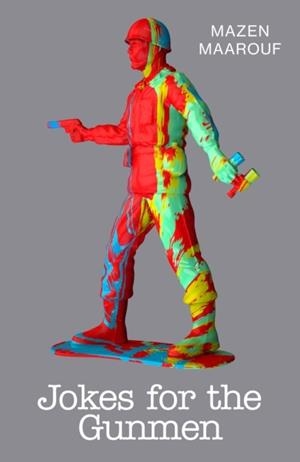 JOKES FOR THE GUNMEN | 9781846276675 | MAZEN MAAROUF