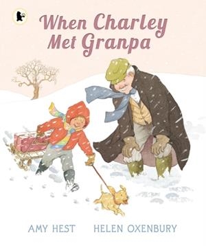 WHEN CHARLEY MET GRANPA | 9781406355666 | AMY HEST