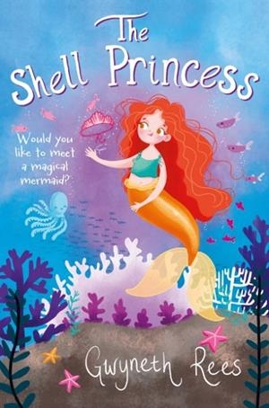 THE SHELL PRINCESS | 9781509818716 | GWYNETH REES